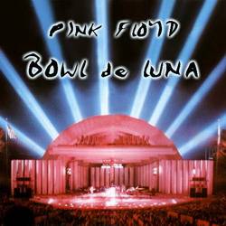 Pink Floyd : Bowl de Luna